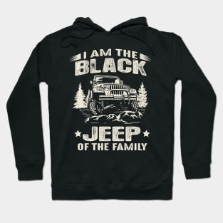 I Am The Black Jeep Of The Family Hoodie